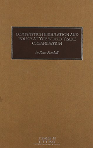 Competition Regulation and Policy at the World Trade Organisation (9781907174032) by Fiona Marshall