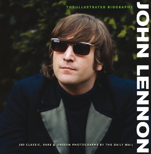 Beispielbild fr John Lennon: The Illustrated Biography zum Verkauf von HPB-Diamond