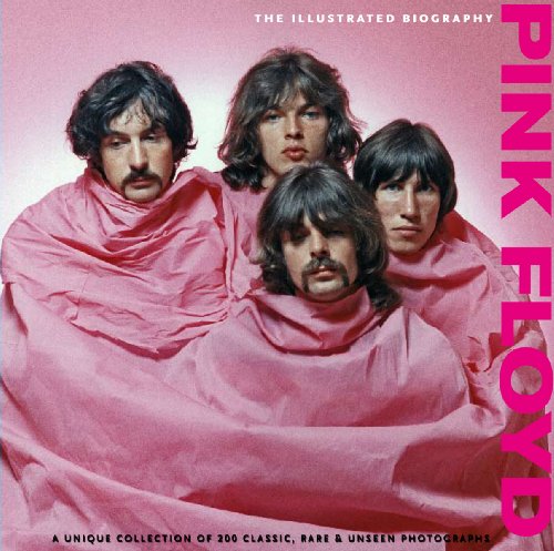 9781907176142: Pink Floyd: Illustrated Biography