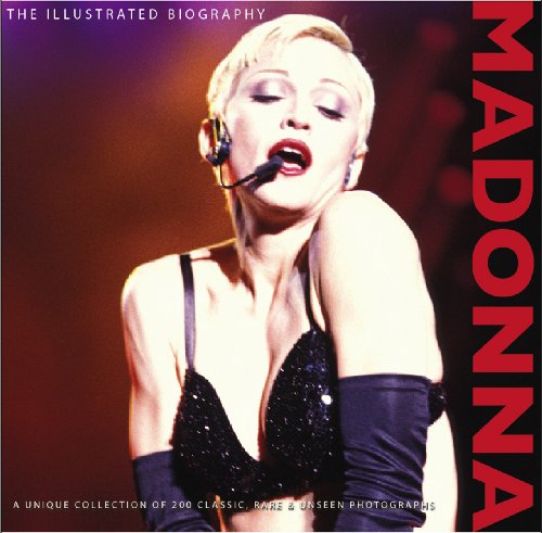 Beispielbild fr Madonna : Illustrated Biography zum Verkauf von Better World Books
