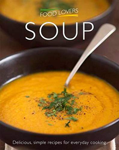 Beispielbild fr Soup (Food Lovers) zum Verkauf von Wonder Book