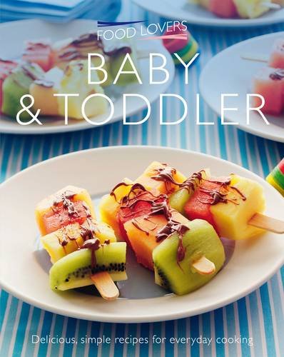 Beispielbild fr Baby and Toddler (Food Lover's) (Food Lovers Series 2) zum Verkauf von WorldofBooks