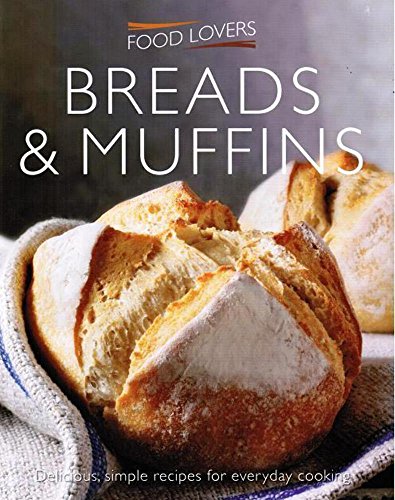 Beispielbild fr Muffins and Breads (Food Lover's) (Food Lovers Series 2) zum Verkauf von WorldofBooks