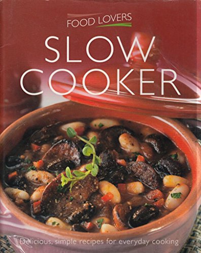 Imagen de archivo de Slow Cooking (Food Lover's) (Food Lovers Series 2) a la venta por WorldofBooks