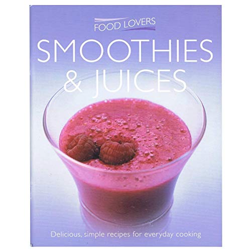 Beispielbild fr Smoothies and Juices (Food Lover's) (Food Lovers Series 2) zum Verkauf von WorldofBooks