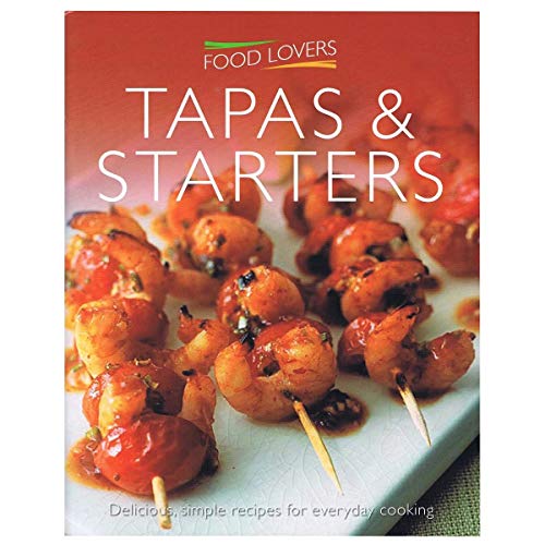 Beispielbild fr Tapas and Starters (Food Lover's) (Food Lovers Series 2) zum Verkauf von WorldofBooks