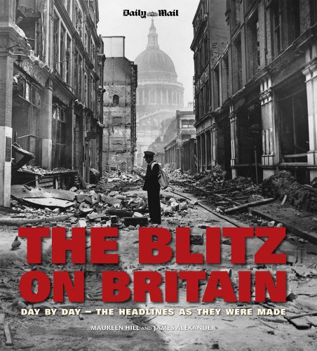 Beispielbild fr Blitz on Britain (Rare, Classic and Unseen): Day by Day, the Headlines as They Were Made zum Verkauf von WorldofBooks