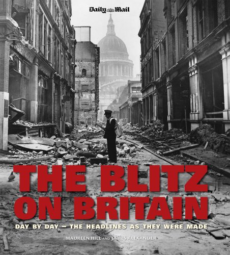 Imagen de archivo de Blitz on Britain (Rare, Classic and Unseen): Day by Day, the Headlines as They Were Made a la venta por WorldofBooks