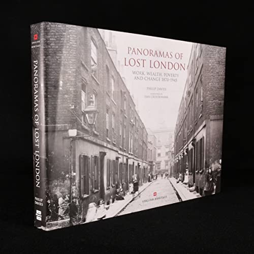 Beispielbild fr Panoramas of Lost London Work. Wealth. Poverty and Change 1870-1945 zum Verkauf von Babushka Books & Framers