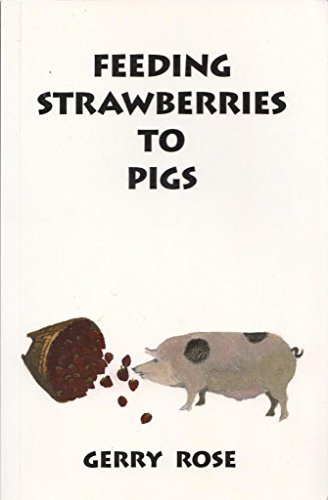 Beispielbild fr Feeding Strawberries to Pigs zum Verkauf von WorldofBooks