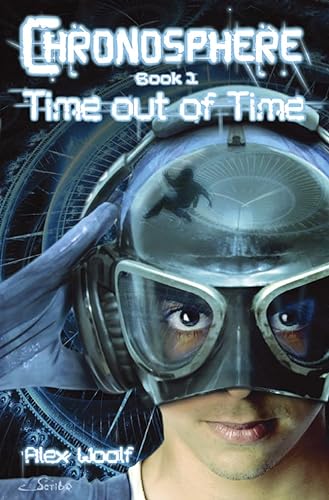 Beispielbild fr Chronosphere Book 1: Time out of Time: Bk. 1 zum Verkauf von WorldofBooks