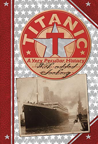 Beispielbild fr Titanic : A Very Peculiar History zum Verkauf von Better World Books