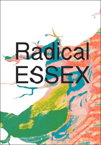 Stock image for Radical ESSEX for sale by WorldofBooks