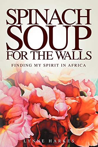 Stock image for Spinach Soup for the Walls for sale by WorldofBooks