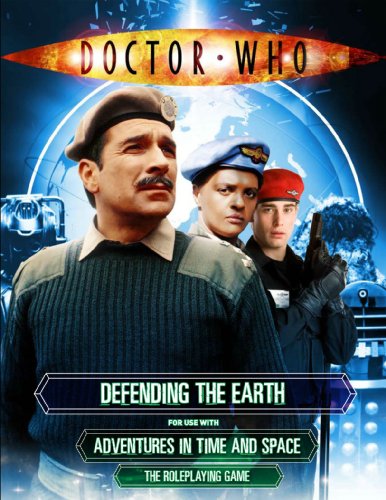 Defending the Earth: The UNIT Sourcebook (Doctor Who) (9781907204432) by Chapman, David F.