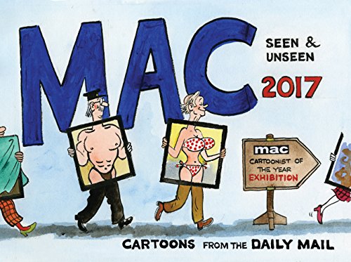 Beispielbild fr Mac Seen and Unseen 2017: Cartoons from the Daily Mail zum Verkauf von WorldofBooks