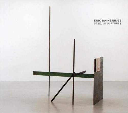 Stock image for Eric Bainbridge : Steel Sculptures for sale by Powell's Bookstores Chicago, ABAA