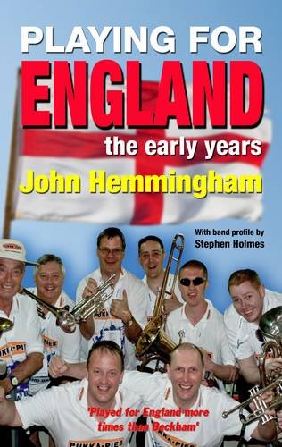 Beispielbild fr Playing for England: England Supporters Band Early Years zum Verkauf von WorldofBooks