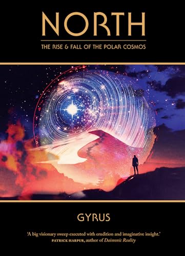 Stock image for North: The Rise and Fall of the Polar Cosmos (Strange Attractor Press) for sale by Bellwetherbooks