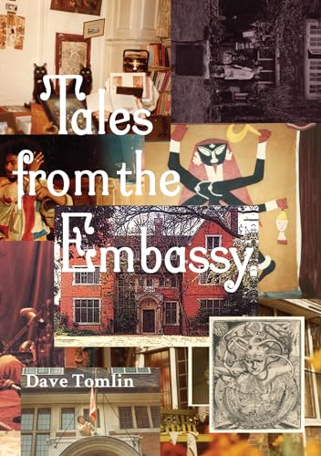 Stock image for Tales from the Embassy: Communiqu?s from the Guild of Transcultural Studies, 1976-1991 (Strange Attractor Press) for sale by SecondSale