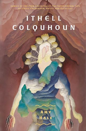 Beispielbild fr Ithell Colquhoun: Genius of The Fern Loved Gully (Strange Attractor Press) zum Verkauf von WorldofBooks