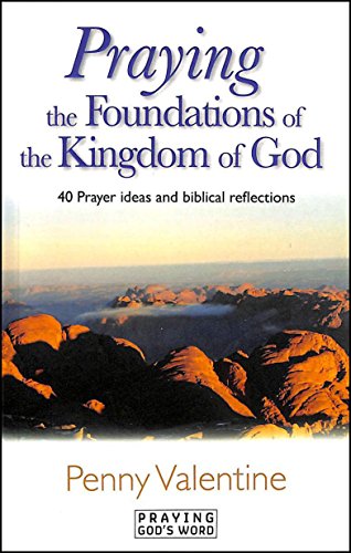 Imagen de archivo de Praying the Foundations of the Kingdom of God a la venta por AwesomeBooks