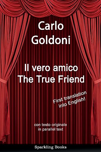 Imagen de archivo de Il Vero Amico - The True Friend (Italian-English Edition) (Italian and English Edition) a la venta por suffolkbooks