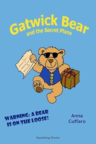 Stock image for Gatwick Bear and the Secret Plans for sale by AwesomeBooks