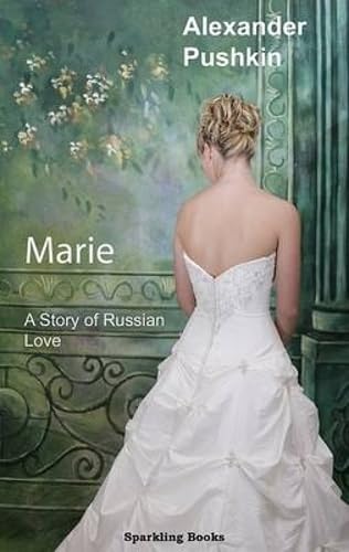 9781907230066: Marie: A Story of Russian Love
