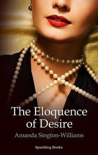 Imagen de archivo de The Eloquence of Desire a la venta por Seagull Books