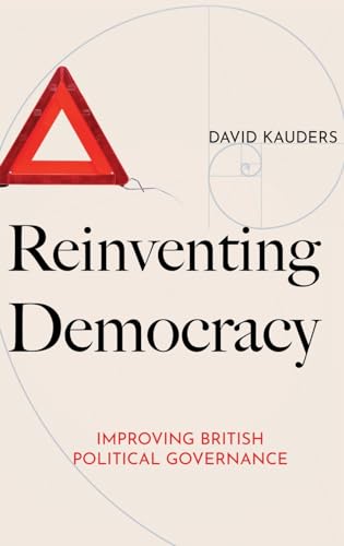 Stock image for Reinventing Democracy: Improving British political governance for sale by California Books
