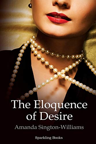 Imagen de archivo de The Eloquence of Desire a la venta por suffolkbooks