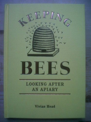 Stock image for Keeping Bees - Looking After An Apiary for sale by WorldofBooks