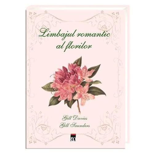 Stock image for LIMBAJUL ROMANTIC AL FLORILOR for sale by WorldofBooks