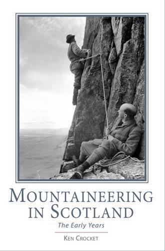 Stock image for Mountaineering in Scotland: The Early Years for sale by WorldofBooks