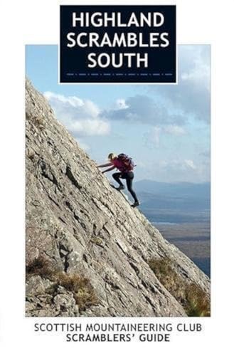 Stock image for Highland Scrambles South Including Cairngorms, Ben Nevis, Glen Coe, Rum and Arran for sale by PBShop.store US