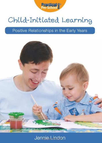 Beispielbild fr Positive Relationships: Child-Initiated Learning (Positive Relationships in the Early Years) zum Verkauf von WorldofBooks