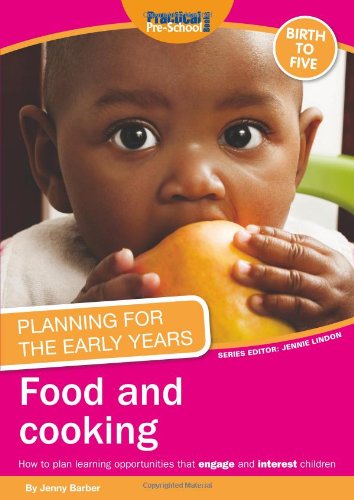 Beispielbild fr Planning for the Early Years: Food and Cooking: How to Plan Learning Opportunities That Engage and Interest Children zum Verkauf von WorldofBooks