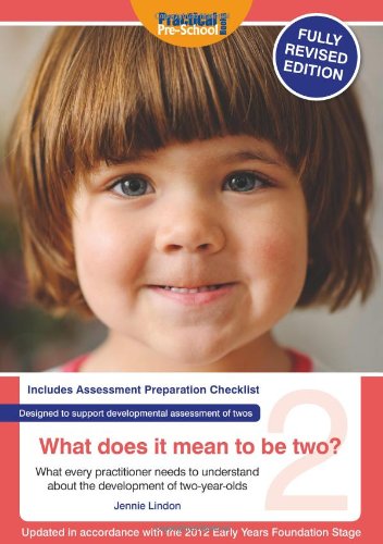 Beispielbild fr What Does It Mean To Be Two?: What Every Practitioner Needs to Understand About the Development of Two-year Olds zum Verkauf von WorldofBooks