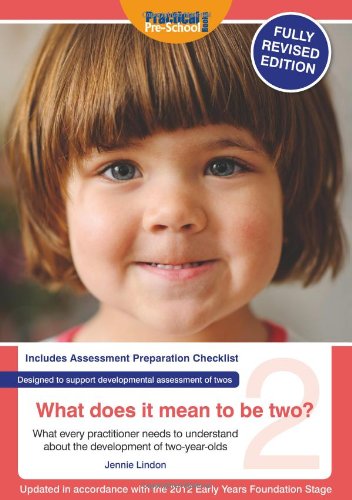 Stock image for What Does It Mean To Be Two?: What Every Practitioner Needs to Understand About the Development of Two-year Olds for sale by WorldofBooks