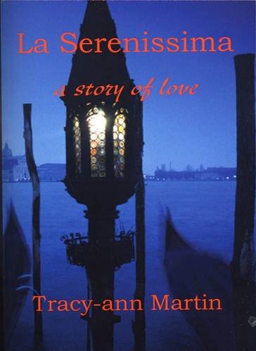 9781907242465: La Serenissima: A Story of Love