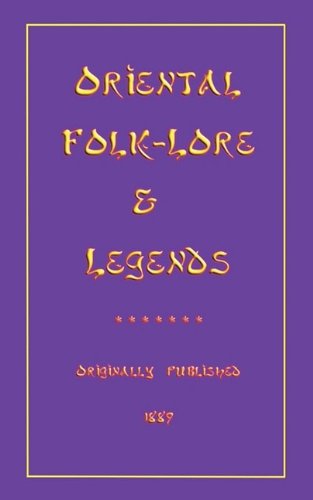 Beispielbild fr Oriental Folklore and Legends (Myths, Legend and Folk Tales from Around the World) zum Verkauf von Cambridge Books