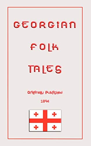 Beispielbild fr Georgian Folk Tales (Myths, Legend and Folk Tales from Around the World) zum Verkauf von WorldofBooks