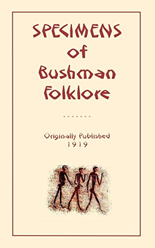 Beispielbild fr Specimens of Bushman Folk-lore (Myths, Legend and Folk Tales from Around the World) (E) zum Verkauf von Brook Bookstore On Demand