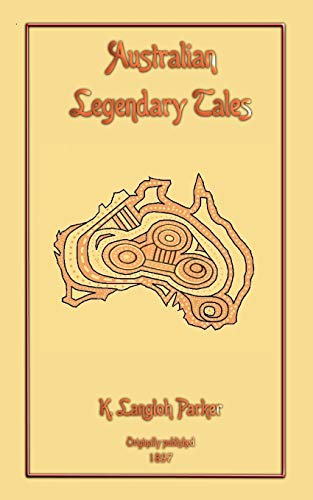 9781907256417: Australian Legendary Tales (Myths, Legend and Folk Tales from Around the World)