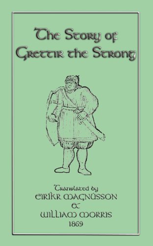 The Story of Grettir the Strong (9781907256578) by Eirikr Magnusson; William Morris