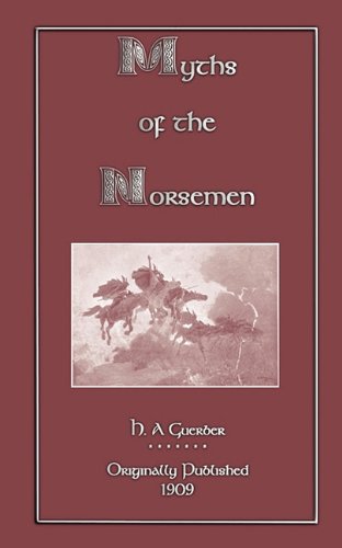 Beispielbild fr Myths of the Norsemen (Myths, Legend and Folk Tales from Around the World) zum Verkauf von WorldofBooks