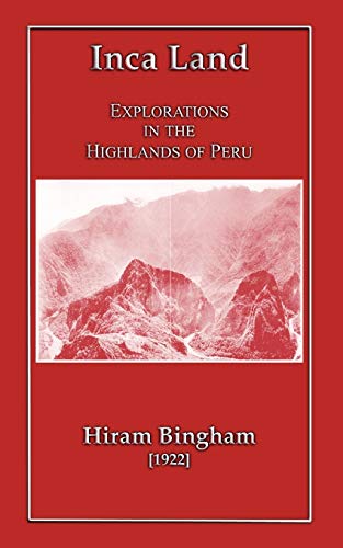 9781907256691: Inca Land: Explorations in the Highlands of Peru [Lingua Inglese]