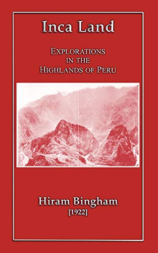 9781907256691: Inca Land: Explorations in the Highlands of Peru