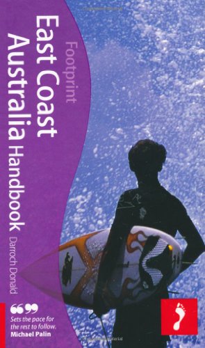 Beispielbild fr East Coast Australia Handbook, 4th: Travel guide to East Coast Australia (Footprint - Handbooks) zum Verkauf von Wonder Book